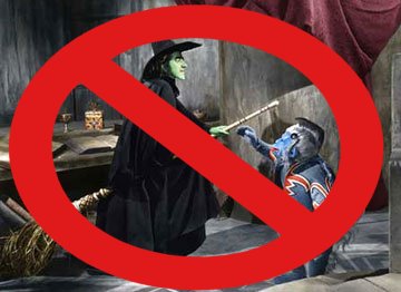 NO Flying monkeys!  NO Wicked Witch!